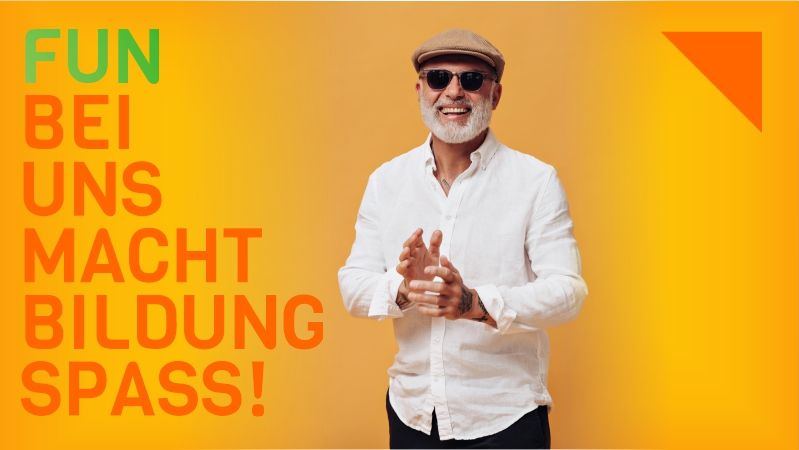 Mann mit Vollbart, Sonnenbrille und Kappe, lacht und klatscht in die Hände. Slogan: FUN - bei uns macht Bildung Spaß!